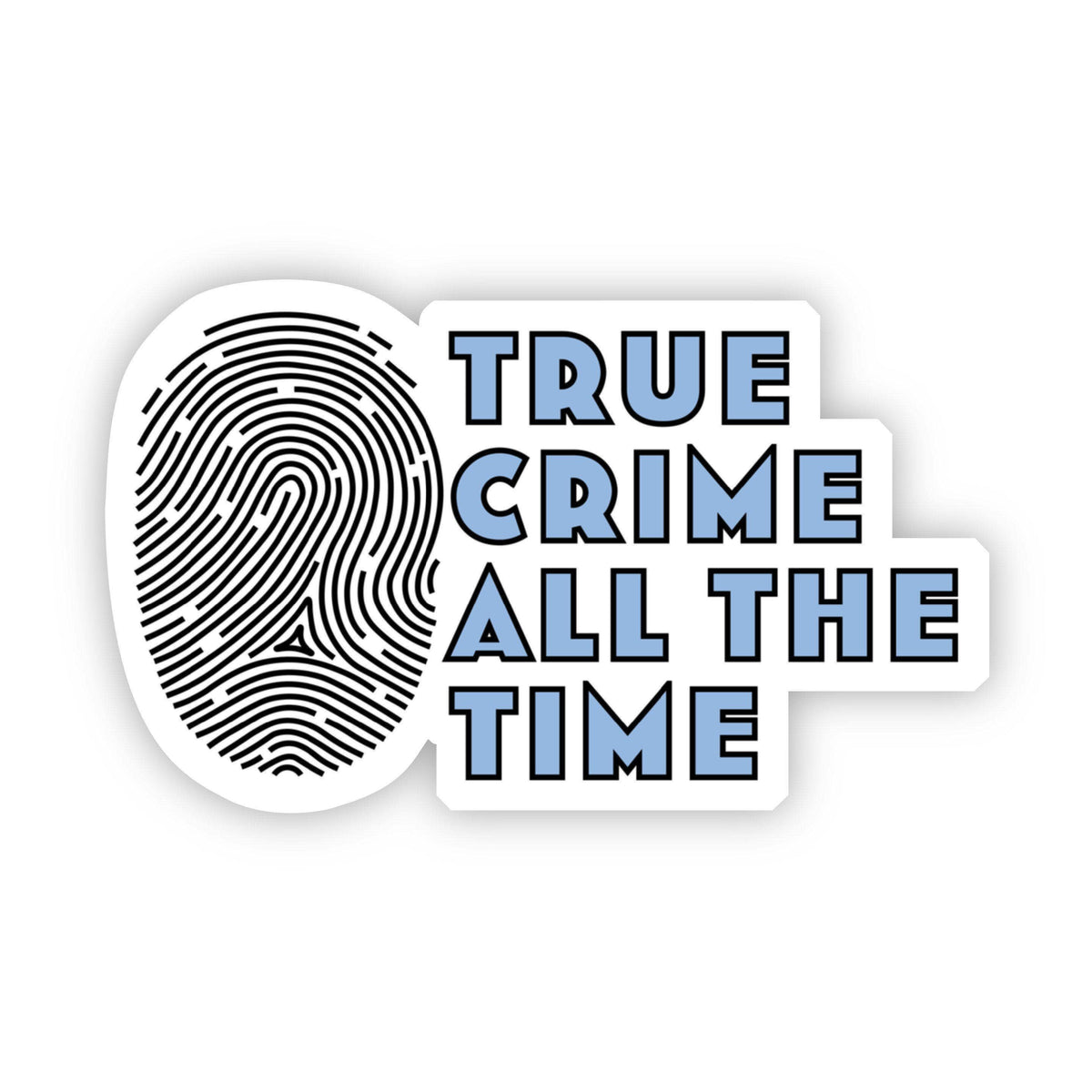 Sticker with fingerprint design and 'True Crime All The Time' text on a white background